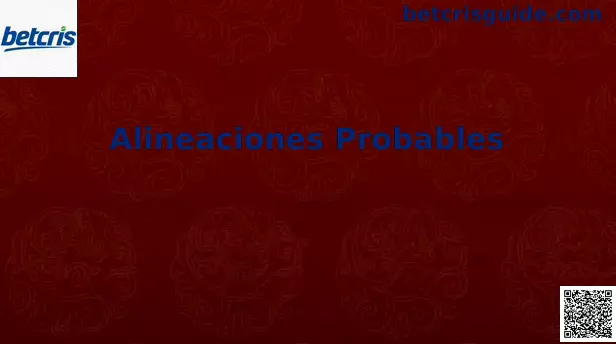 Alineaciones Probables Betcris
