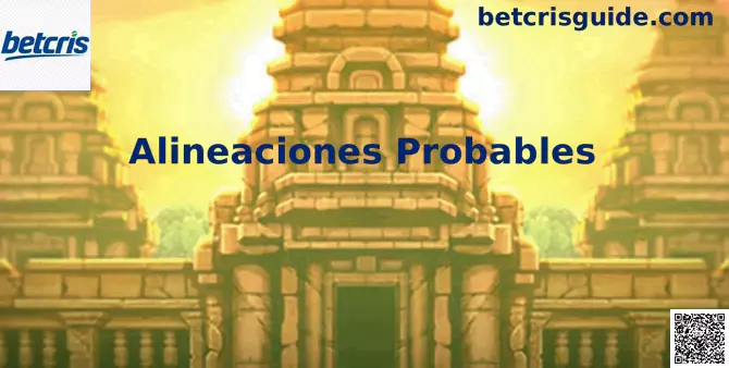 Alineaciones Probables Betcris México